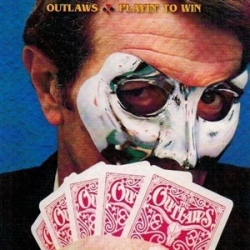 Outlaws - Playin' To Win / Arista